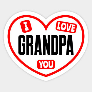 I Love You Grandpa Sticker